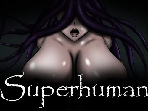 SUPERHUMAN [V0.982] [WEIRD WORLD]