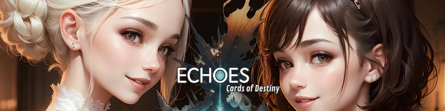 ECHOES: CARDS OF DESTINY [V0.2.7.1] [DEVIANT DREAMS]