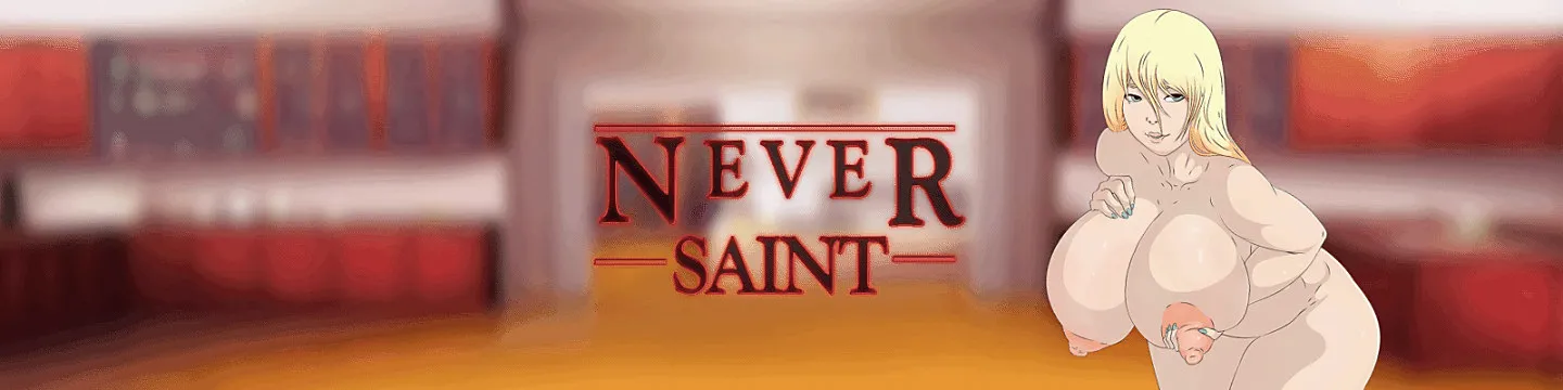 NEVER SAINT [V0.21 BUGFIX] [SAINT VOICE]