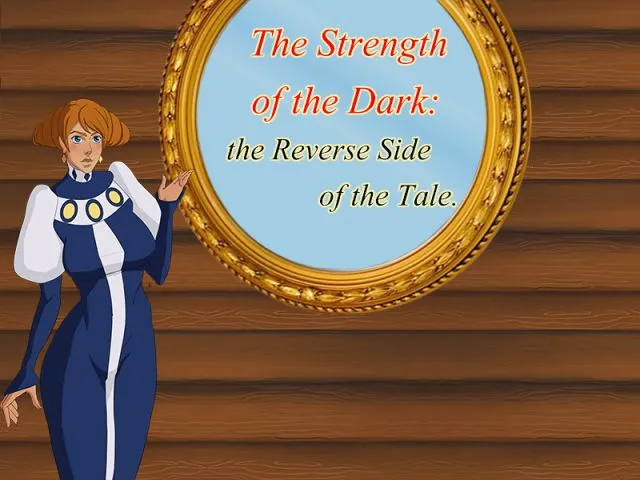 THE STRENGTH OF THE DARK: THE REVERSE SIDE OF THE TALE [V0.5] [THE DARK FOREST]