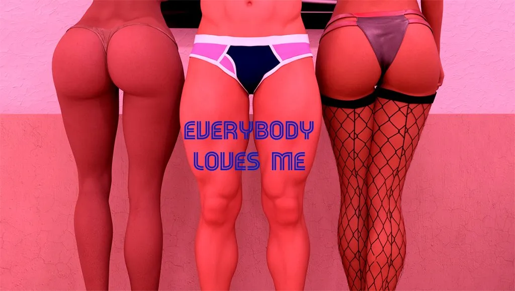 EVERYBODY LOVES ME [V0.1A] [EVERYLM]