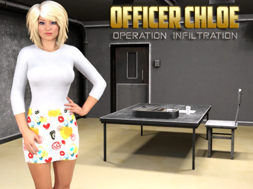 OFFICER CHLOE: OPERATION INFILTRATION [KEY’] [FINAL VERSION]