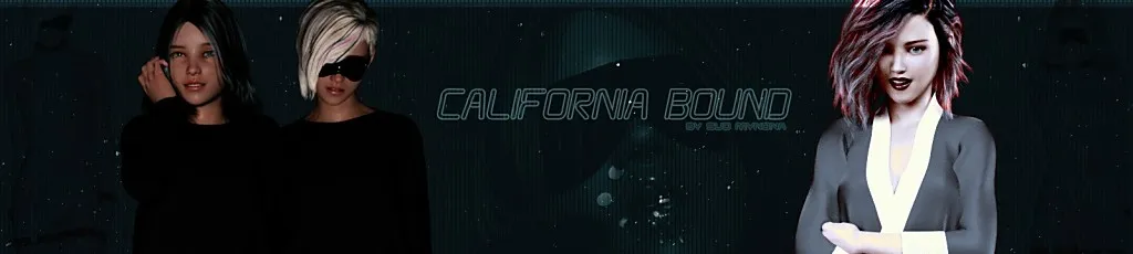 California Bound [v0.0.6 EA] [Suo Mynona]