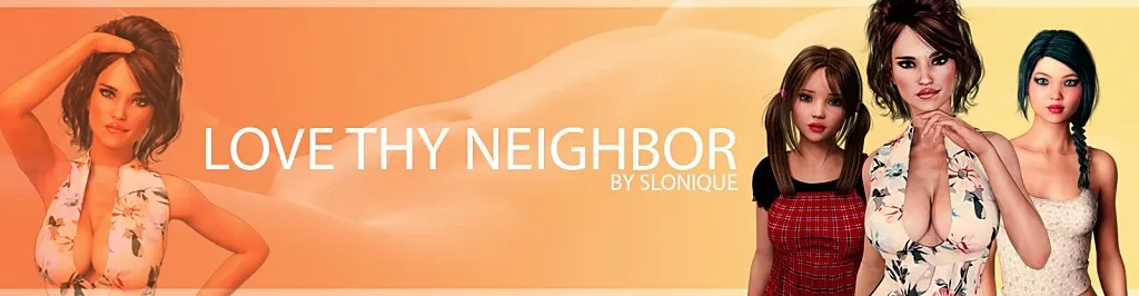 Love Thy Neighbor [Slonique] [Final Version]