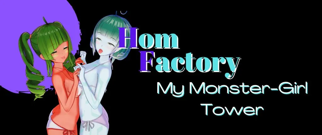 Hom Factory: My Monster Girl Tower [v2.3] [Hentai Agent]