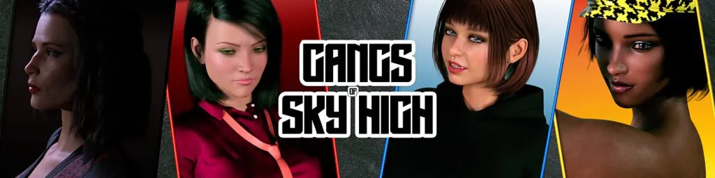 Gangs of Sky High [v0.01] [Naughty Hatter Productions]