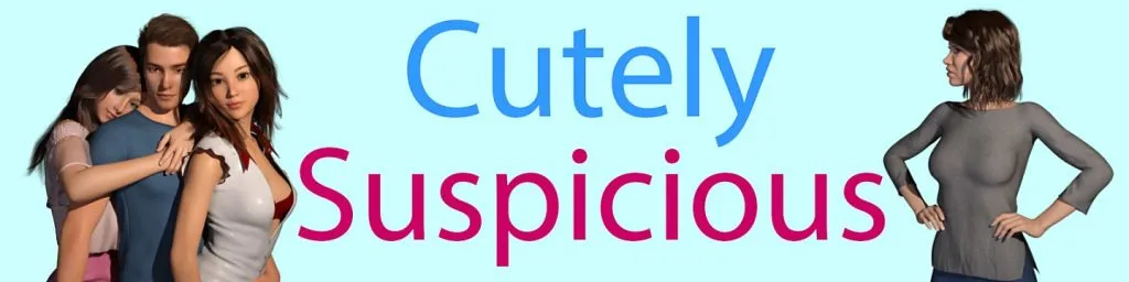 Cutely Suspicious [v0.12.032c] [Ellaraia]