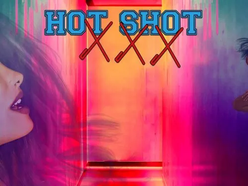 Hot Shot XXX [v0.4 Alpha] [Atomi Kitten]