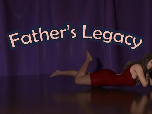 Father’s Legacy [v0.2] [Proudly Poor]