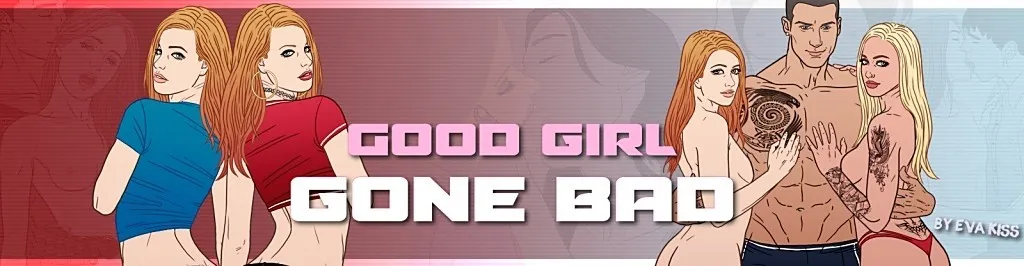 Good Girl Gone Bad [EvaKiss] [Final Version]