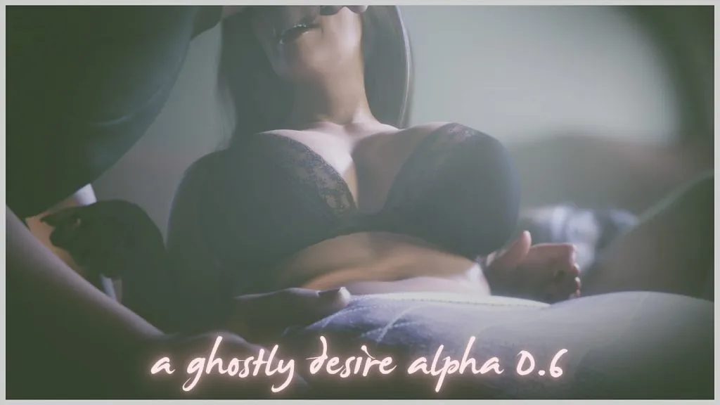 A Ghostly Desire [v0.7 Alpha] [Sitho]