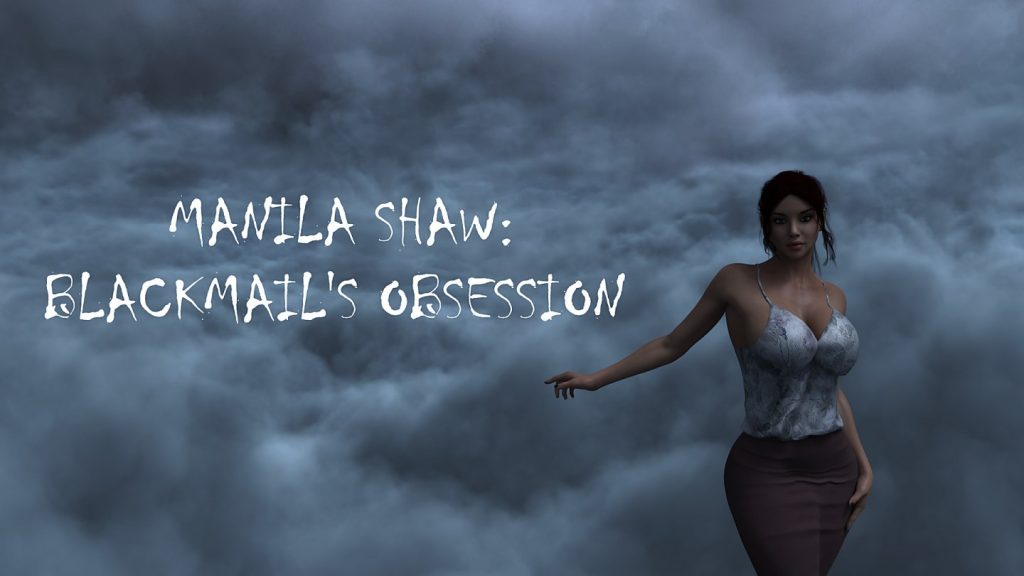 Manila Shaw: Blackmail’s Obsession [v0.37b] [Abaddon]