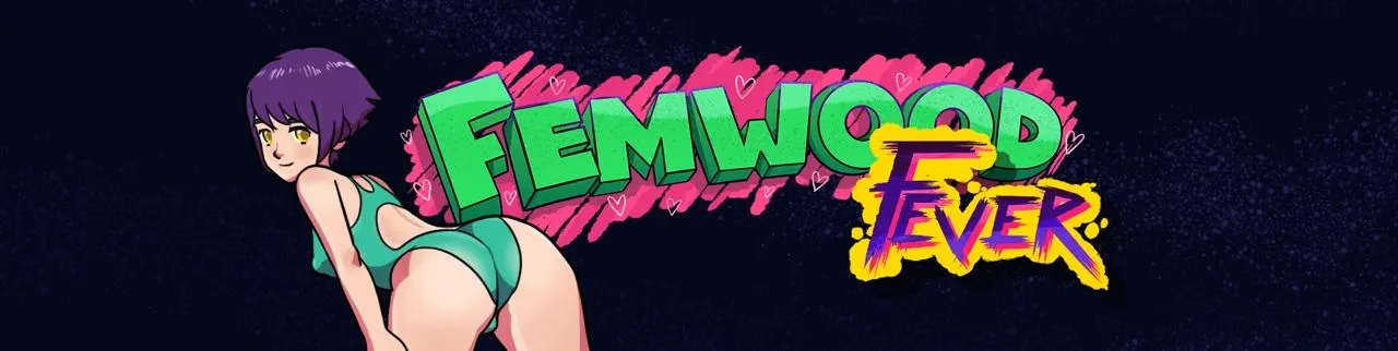 Femwood Fever [v0.0.3] [FemwoodFever]