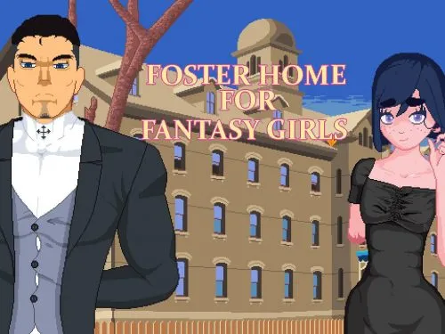 Foster Home For Fantasy Girls [v0.3.8.8 Badabim Badaboom] [Tired Txxus]